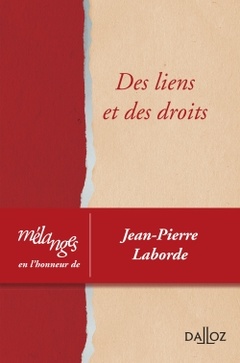 Couverture de l’ouvrage Mélanges en l'honneur de Jean-Pierre Laborde - Des liens et des droits