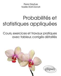Couverture de l’ouvrage Probabilités et statistiques appliquées - Cours, exercices et travaux pratiques avec tableur, corrigés détaillés