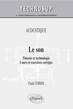 Couverture de l’ouvrage ACOUSTIQUE - Le son - Théorie et technologie. Cours et exercices corrigés (niveau B)