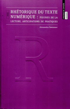 Couverture de l’ouvrage Rhétorique du texte numérique - figures de la lecture, anticipations de pratiques