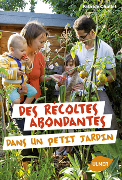Cover of the book Des récoltes abondantes dans un petit jardin