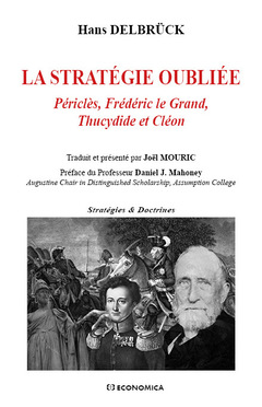 Couverture de l’ouvrage La stratégie oubliée - Périclès, Frédéric le Grand, Thucydide et Cléon