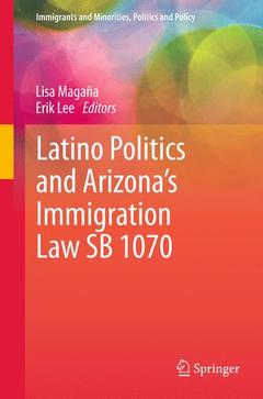 Couverture de l’ouvrage Latino Politics and Arizona’s Immigration Law SB 1070