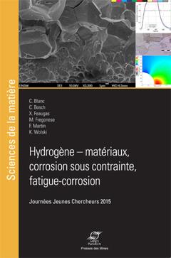 Cover of the book Hydrogène - matériaux, corrosion sous contrainte, fatigue, corrosion