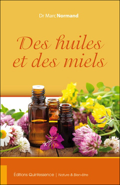 Cover of the book Des huiles et des miels