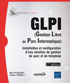 Couverture de l’ouvrage GLPI (Gestion Libre de Parc Informatique) - Installation et configuration d'une solution de gestion