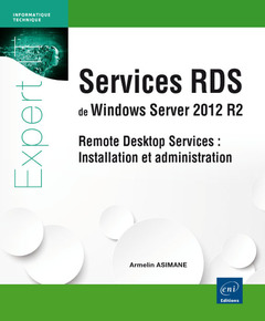 Couverture de l’ouvrage Services RDS de Windows Server 2012 R2 - Remote Desktop Services : Installation et administration