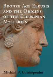 Couverture de l’ouvrage Bronze Age Eleusis and the Origins of the Eleusinian Mysteries