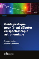 Couverture de l’ouvrage Guide pratique pour (bien) débuter en spectroscopie astronomique