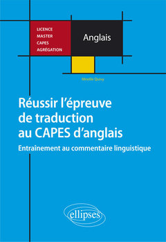 Cover of the book Réussir l’épreuve de traduction au CAPES d’anglais. Entraînement au commentaire linguistique. Licence, Master, CAPES, Agrégation