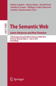 Couverture de l’ouvrage The Semantic Web. Latest Advances and New Domains