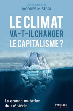 Couverture de l’ouvrage Le climat va-t-il changer le capitalisme ?