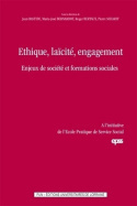 Couverture de l’ouvrage Éthique, laïcité, engagement - enjeux de société et formations sociales