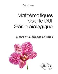 Cover of the book Mathématiques pour le DUT Génie biologique - Cours et exercices corrigés