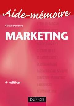Couverture de l’ouvrage Aide mémoire - Marketing - 7e éd - Etude de marché, marketing-mix, relation client, marketing digita