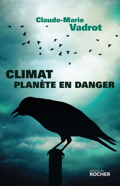 Couverture de l’ouvrage Climat, planète en danger