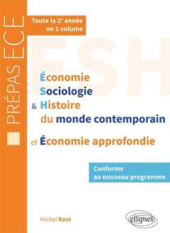 Cover of the book Économie, Sociologie et Histoire du monde contemporain & Économie approfondie • nouveau programme prépas ECE 2e année