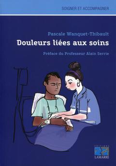 Cover of the book Douleurs liées aux soins
