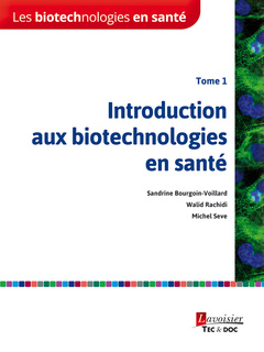 Couverture de l’ouvrage Les biotechnologies en santé - Tome 1