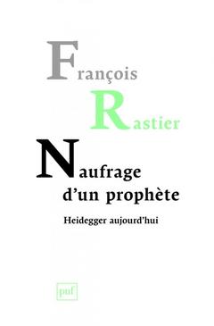 Couverture de l’ouvrage Naufrage d'un prophète. Heidegger aujourd'hui