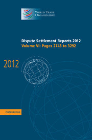 Couverture de l’ouvrage Dispute Settlement Reports 2012: Volume 6, Pages 2743–3292
