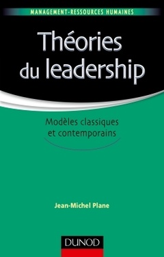 Couverture de l’ouvrage Théories du leadership - Modèles classiques et contemporains - Labellisation FNEGE - 2016