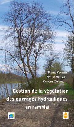 Cover of the book Gestion de la végétation des ouvrages hydrauliques en remblai