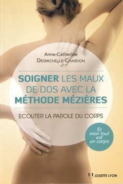 Cover of the book Soigner les maux de dos avec la méthode Mézières