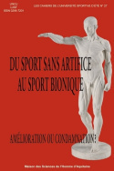 Couverture de l’ouvrage Du sport sans artifice au sport bionique, amélioration ou condamnation ?