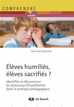 Cover of the book Elèves humiliés, élèves sacrifiés ?