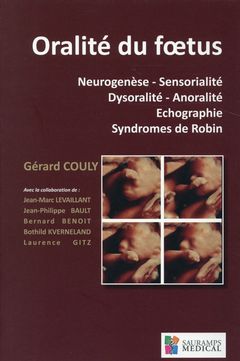 Cover of the book ORALITE DU FOETUS. NEUROGENESE.SENSORIALITE.DYSORALITE.ANORALITE.ECHOGRAPHIE.SYN