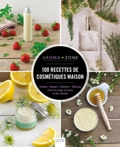 Couverture de l’ouvrage 100 recettes de cosmétiques maison