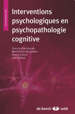 Couverture de l’ouvrage Interventions psychologiques en psychopathologie cognitive