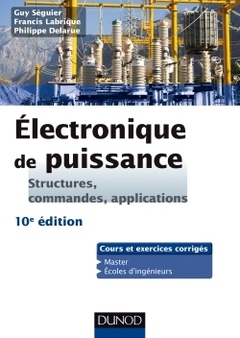 Couverture de l’ouvrage Electronique de puissance - 10e éd. - Structures, commandes, applications