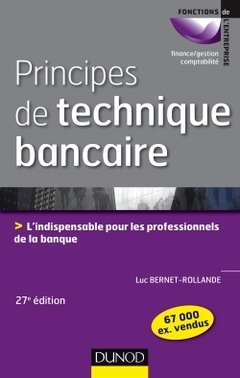 Cover of the book Principes de technique bancaire - 27e éd. - L'indispensable pour les professionnels de la banque