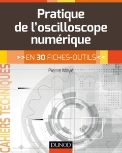 Couverture de l’ouvrage Pratique de l'oscilloscope numérique - en 30 fiches-outils