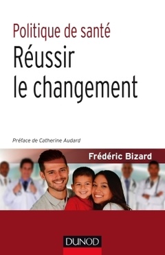 Cover of the book Politique de santé - Réussir le changement