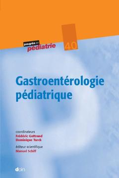 Couverture de l’ouvrage Gastroentérologie pédiatrique