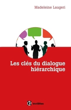 Cover of the book Les clés du dialogue hiérarchique