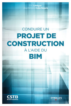 Cover of the book Conduire un projet de construction à l'aide du BIM