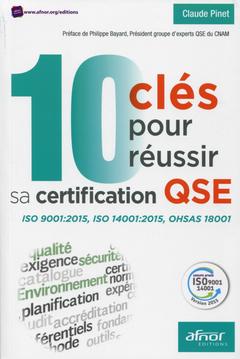 Couverture de l’ouvrage 10 clés pour réussir sa certification QSE