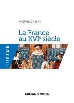 Couverture de l’ouvrage La France au XVIe siècle