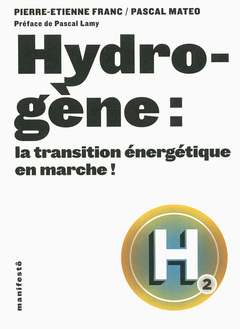 Cover of the book Hydrogène : la transition énergétique en marche !