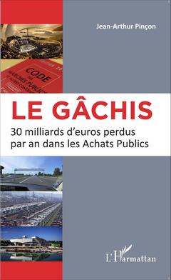 Cover of the book Le gâchis