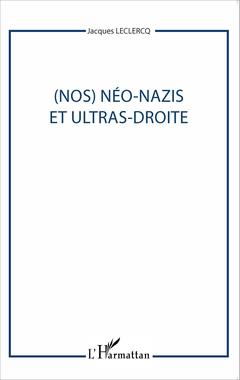 Couverture de l’ouvrage (Nos) Néo-nazis et ultras-droites