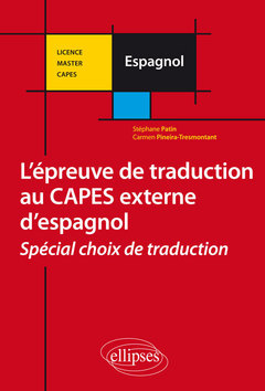 Couverture de l’ouvrage L'épreuve de traduction au CAPES externe d'espagnol. Spécial choix de traduction