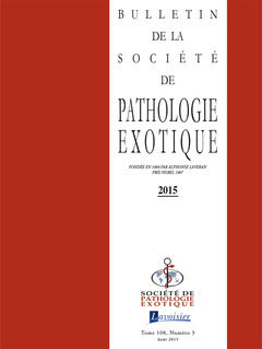 Couverture de l’ouvrage Bulletin de la Société de pathologie exotique Vol. 108 N°3 - Août 2015