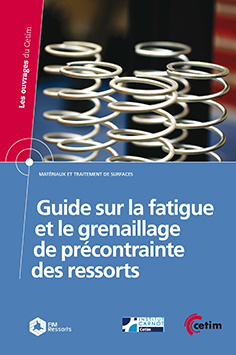 Cover of the book Guide sur la fatigue et le grenaillage de précontrainte des ressorts (2C24)