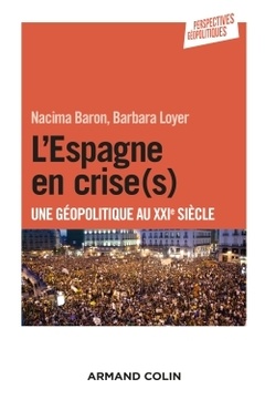 Couverture de l’ouvrage L'Espagne en crise(s) - Une géopolitique au XXIe siècle