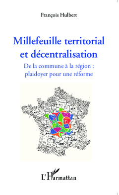 Couverture de l’ouvrage Millefeuille territorial et décentralisation